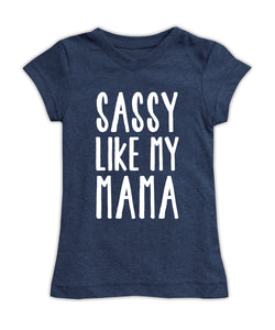 'Sassy like my Mama' Fitted Tee