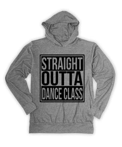 'Straight Outta Dance Class' Hoodie