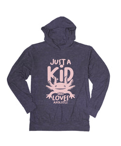 'Just a Kid Who Loves Axolotls' Hoodie