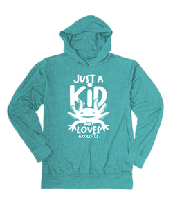 'Just a Kid Who Loves Axolotls' Hoodie